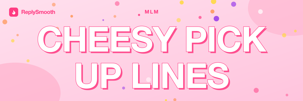 Cheesy Gay Pick Up Lines