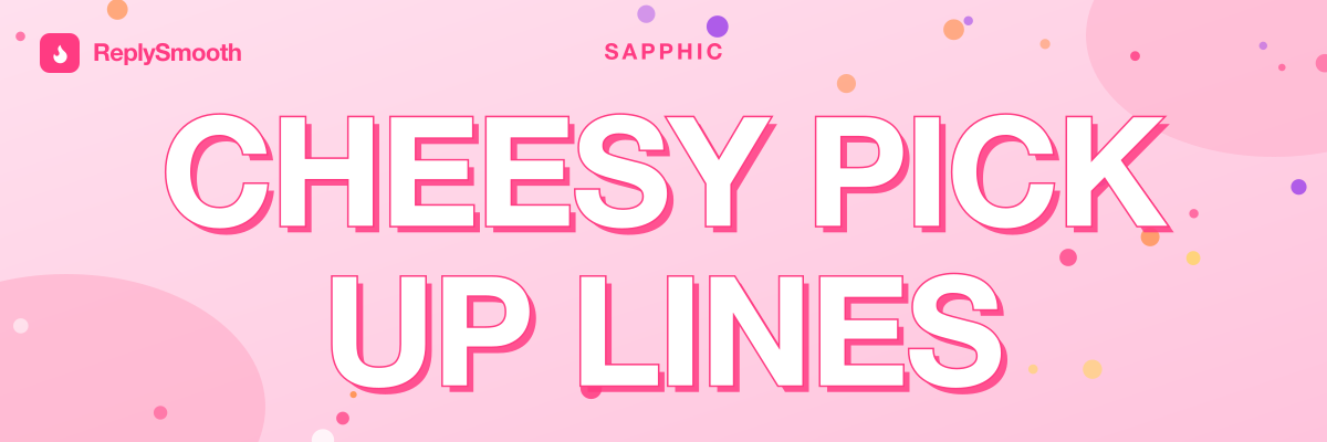 Cheesy Lesbian Pick Up Lines