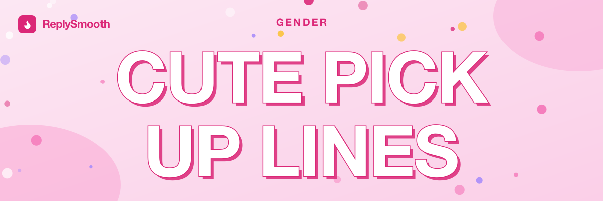 Cute Queer Pick Up Lines