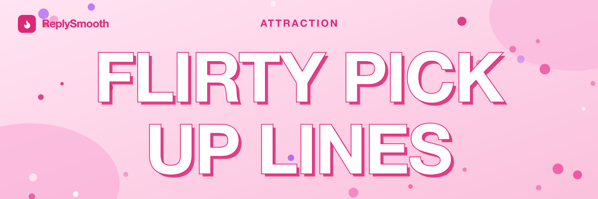 Flirty Pick Up Lines