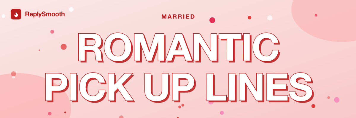 Romantic Pick Up Lines for Your Husband