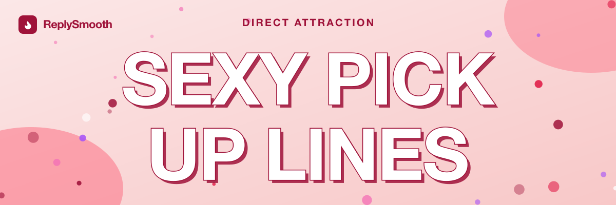 Sexy Pick Up Lines for Him