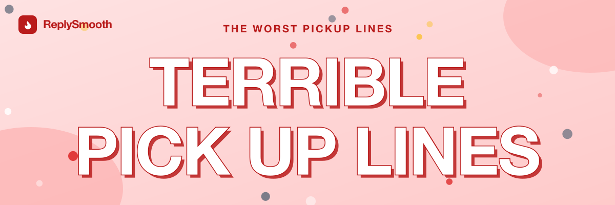 Terrible Pick Up Lines That Are Funny on Purpose