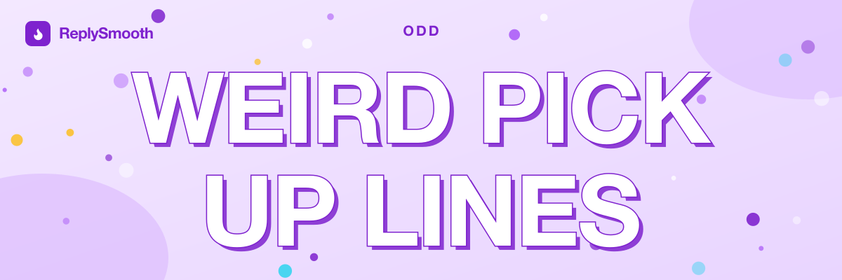 Weird Pick Up Lines That Actually Work